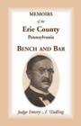 Memoirs of the Erie County, Pennsylvania, Bench and Bar By Emory a. Walling Cover Image