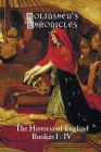 Holinshed's Chronicles: The Historie of England, Bookes I-IV By Raphael Holinshed Cover Image