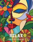 Relax - Libro de colorear: Diseños originales para adultos para aliviar el estrés Cover Image
