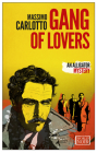 Gang of Lovers By Massimo Carlotto, Antony Shugaar (Translated by) Cover Image
