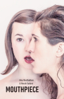 Mouthpiece By Amy Nostbakken, Norah Sadava Cover Image