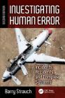 Investigating Human Error: Incidents, Accidents, and Complex Systems, Second Edition By Barry Strauch Cover Image