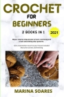 Crochet for Beginners: 2 BOOKS in 1: Master Step by Step process to Learn Crocheting and Create Astonishing clear Patterns. Give a Boemehian Cover Image