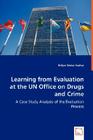 Learning from Evaluation at the UN Office on Drugs and Crime By Bidjan Tobias Nashat Cover Image