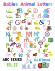 Babies Animal Letters: Alphabet Book For Babies: Alphabet Books: Activity Books (ABC #22) Cover Image