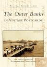 The Outer Banks in Vintage Postcards (Postcard History) By Chris Kidder, Outer Banks History Center Associates Cover Image