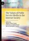 The Values of Public Service Media in the Internet Society (Palgrave Global Media Policy and Business) Cover Image