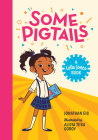 Some Pigtails By Jonathan Eig, Alicia Teba Godoy (Illustrator) Cover Image