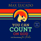 You Can Count on God: 100 Devotions for Kids  Cover Image