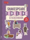 The Shakespeare Timeline Stickerbook: See All the Plays of Shakespeare Being Performed at Once in the Globe Theatre! Cover Image
