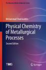 Physical Chemistry of Metallurgical Processes, Second Edition (Minerals) By Mohammad Shamsuddin Cover Image