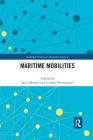 Maritime Mobilities (Routledge Studies in Transport Analysis) Cover Image