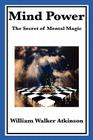Mind Power By William Walker Atkinson Cover Image