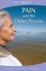 All About Pain and the Older Person (All about Books) By Laura Flynn M. B. a. Cover Image