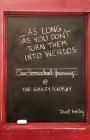 ...As Long As You Don't Turn Them Into Weirdos By Janell Smiley Cover Image