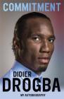 Commitment: My Autobiography By Didier Drogba Cover Image