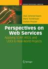 Perspectives on Web Services: Applying Soap, Wsdl and UDDI to Real-World Projects By Olaf Zimmermann, Mark Tomlinson, Stefan Peuser Cover Image
