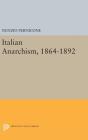 Italian Anarchism, 1864-1892 (Princeton Legacy Library #271) Cover Image