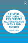 A Step-By-Step Guide to Exploratory Factor Analysis with R and Rstudio By Marley Watkins Cover Image