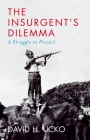 The Insurgents Dilemma: A Struggle to Prevail By Ucko Cover Image