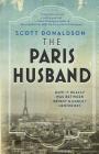 The Paris Husband: How It Really Was Between Ernest and Hadley Hemingway Cover Image