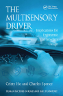 The Multisensory Driver: Implications for Ergonomic Car Interface Design (Human Factors in Road and Rail Transport) By Cristy Ho, Charles Spence Cover Image