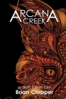 Arcana Creek By Brian Clopper Cover Image