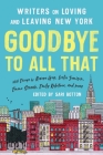Goodbye to All That (Revised Edition): Writers on Loving and Leaving New York Cover Image