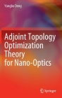 Adjoint Topology Optimization Theory for Nano-Optics Cover Image