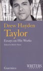 Drew Hayden Taylor: Essays of His Works (Writers series #26) Cover Image