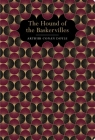 The Hound of the Baskervilles By Arthur Conan Doyle Cover Image