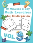 10 Minutes a day Math Excercise for Kindergarten Vol.9: 30 Days of Math Timed Tests with Addition and Subtraction in a few minutes a day, Ages 5-8(Gra By Erin D. Morgan Cover Image