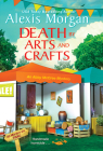 Death by Arts and Crafts (An Abby McCree Mystery #6) By Alexis Morgan Cover Image