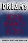 Dreams: Hidden Meanings and Secrets By Orion Cover Image