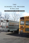 The School-To-Prison Pipeline: Structuring Legal Reform By Catherine Y. Kim, Daniel J. Losen, Damon T. Hewitt Cover Image