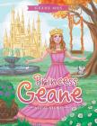 Princess Geane: A Real Story By Geane Mos Cover Image