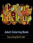 Swear Words Adult coloring book: Sweary Coloring Book for Adult! By Mainland Publisher Cover Image