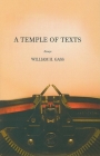 Temple of Texts: Essays By William H. Gass (Essay by) Cover Image