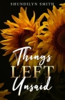 Things Left Unsaid By Liam J. Cross (Editor), Rebeca Covers (Illustrator), Shundilyn L. Smith Cover Image