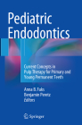Pediatric Endodontics: Current Concepts in Pulp Therapy for Primary and Young PermanentTeeth By Anna Fuks (Editor), Benjamin Peretz (Editor) Cover Image