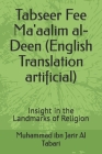 Tabseer Fee Ma'aalim al-Deen (English Translation artificial): Insight in the Landmarks of Religion By Muhammad Ibn Jarir Al Tabari Cover Image