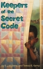 Keepers of the Secret Code By Kj Williams, Teresa Kemp Cover Image