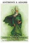 Saint Patrick Novena: The Powerful 9days Catholic prayers to St. Patrick Cover Image