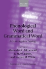 Phonological Word and Grammatical Word: A Cross-Linguistic Typology (Explorations in Linguistic Typology) Cover Image