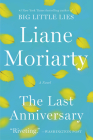 The Last Anniversary: A Novel By Liane Moriarty Cover Image