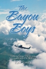 The Bayou Boys: Lessons from Life in the International Oil Business By Ken Jones Cover Image