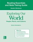 Exploring Our World: Eastern Hemisphere, Reading Essentials and Note-Taking Guide Workbook (World & Its People Eastern) By McGraw Hill Cover Image