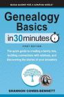 Genealogy Basics In 30 Minutes: The quick guide to creating a family tree, building connections with relatives, and discovering the stories of your an By Shannon Combs-Bennett, Ian Lamont (Editor) Cover Image