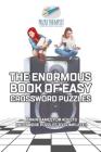 The Enormous Book of Easy Crossword Puzzles Brain Games for Adults (with more puzzles to complete!) Cover Image