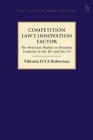 Competition Law's Innovation Factor: The Relevant Market in Dynamic Contexts in the Eu and the Us (Hart Studies in Competition Law) Cover Image